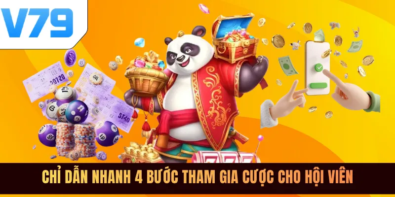 Chỉ dẫn nhanh 4 bước tham gia cược cho hội viên